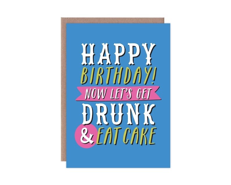 Let's Get Drunk Birthday Card