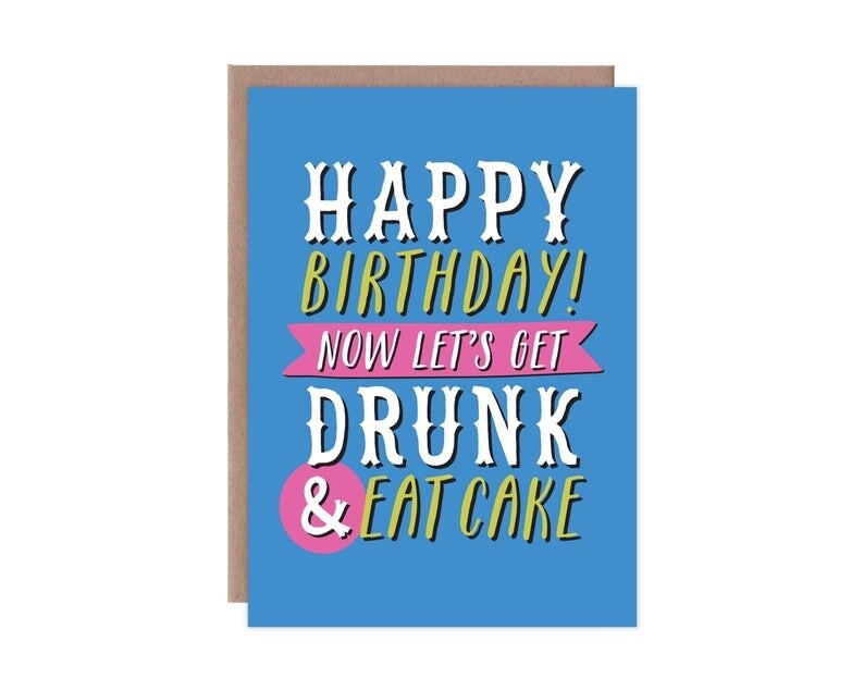 Let&#39;s Get Drunk Birthday Card