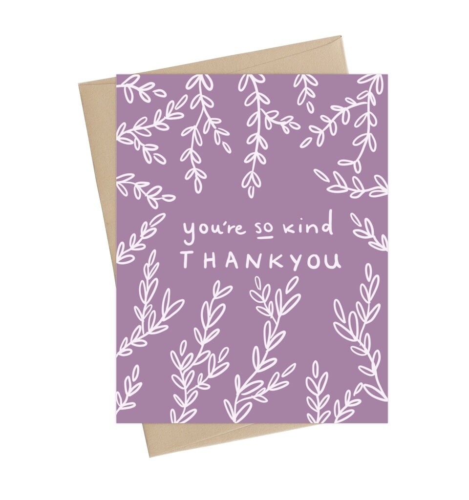 You&#39;re So Kind, Thank You