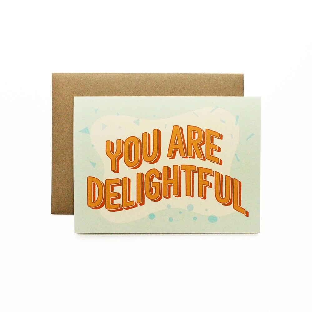 You Are Delightful Card