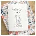 Somebunny Loves You