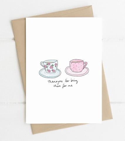 Thank you for being there, teacups