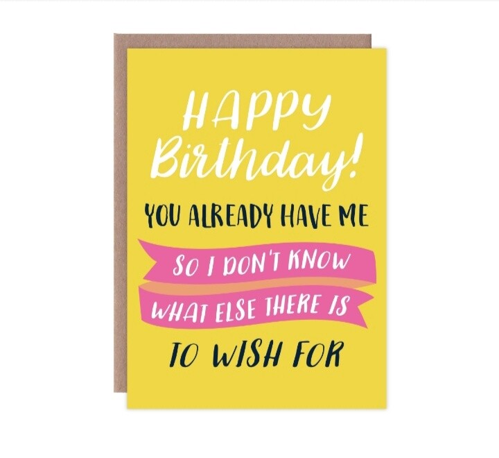 Already Have Me Birthday Card