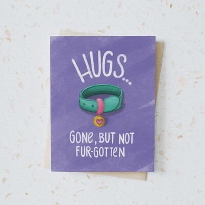 Hugs… Gone, But Not Fur-gotten