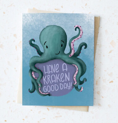 Have a Kraken Good Day Card