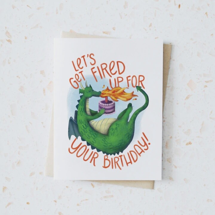 Let&#39;s Get Fired Up For Your Birthday Card