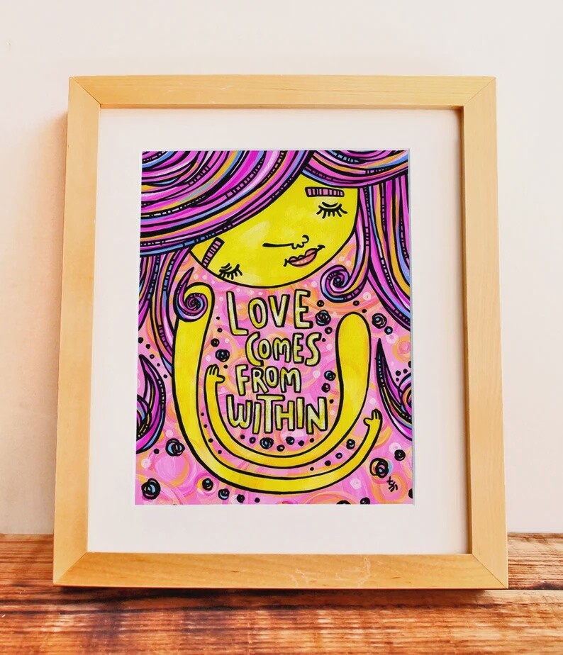 Love Comes from Within Print