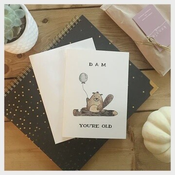 Dam You&#39;re Old Birthday Card (beaver)