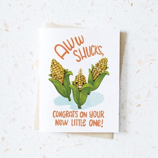 Aww Shucks, Congrats on Your New Little One