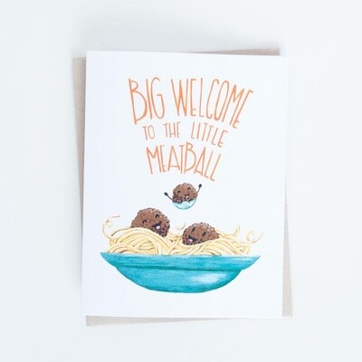 Big Welcome to the Little Meatball Card