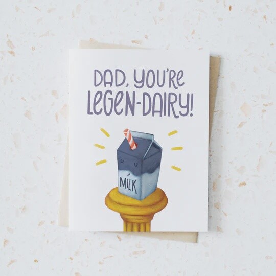 Dad, You&#39;re Legen-dairy! Card