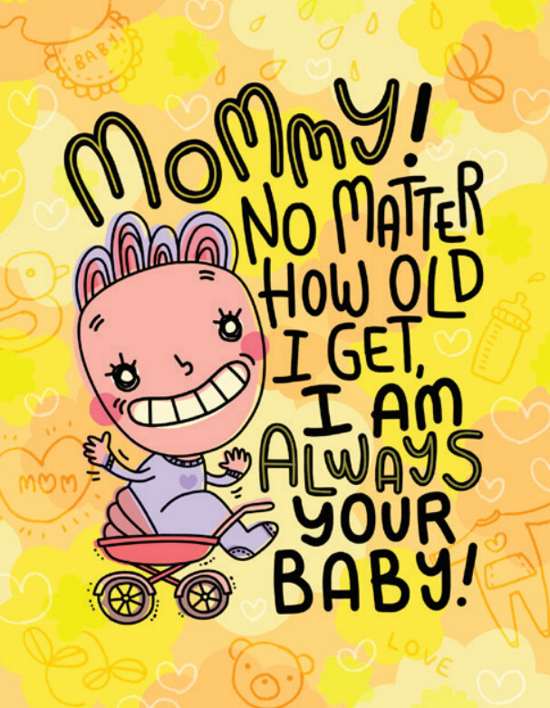 No matter how old // Mom