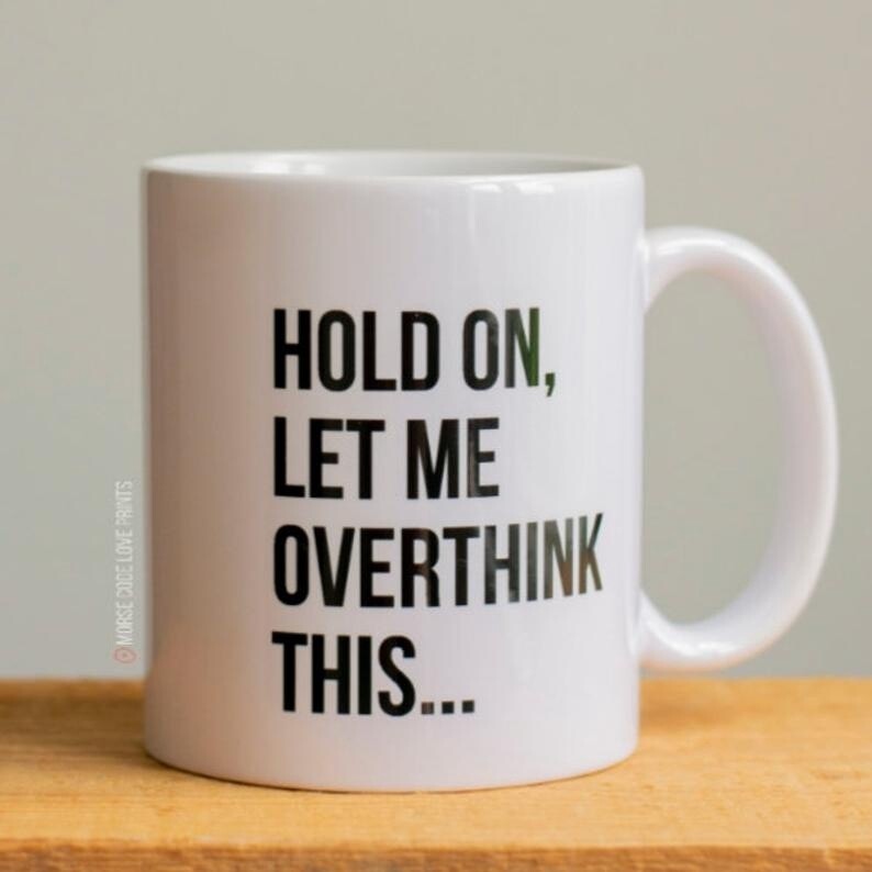 Overthink