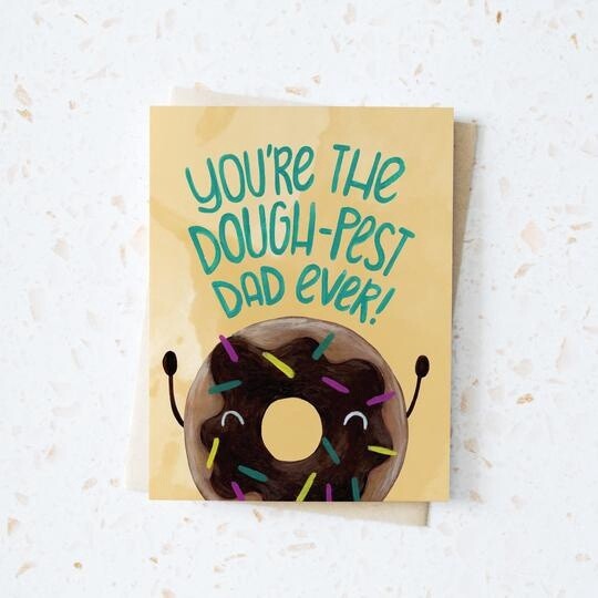 You&#39;re the Dough-pest Dad Ever