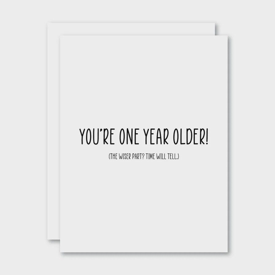 You&#39;re One Year Older