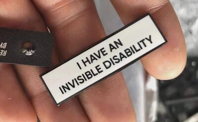 I Have An Invisible Disability Pin