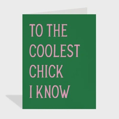 Coolest Chick - Friendship Card