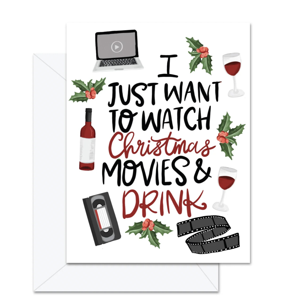 I Just Want To Watch Christmas Movies &amp; Drink