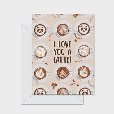 I Love You A Latte!
