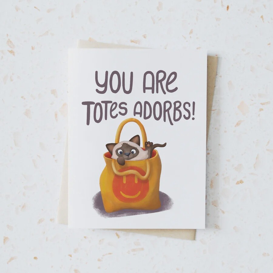 You Are Totes Adorbs Card