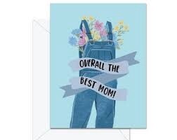 Overall The Best Mom! - Greeting Card