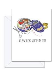 I Am Sew Lucky You're My Mom - Greeting Card