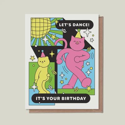 Let&#39;s Dance It&#39;s Your Birthday Greeting Card