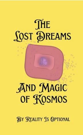 Lost Dreams and Magic of Kosmos