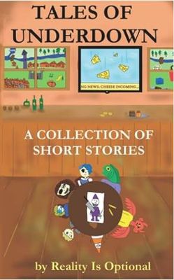 Tales of Underdown: A Collection of Short Stories