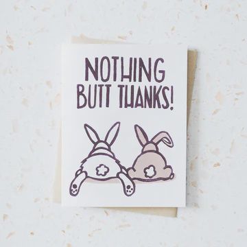 Nothing Butt Thanks - Bunny