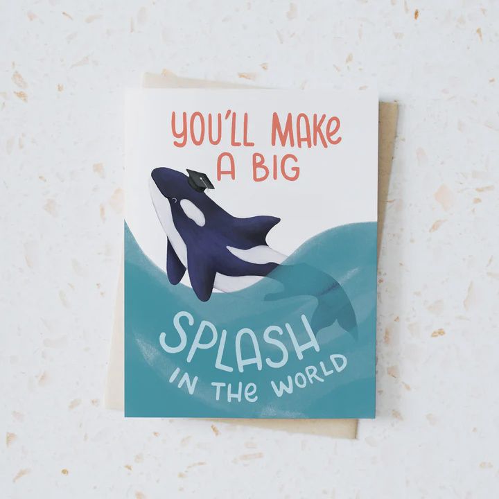 You’ll Make a Big Splash in the World Card