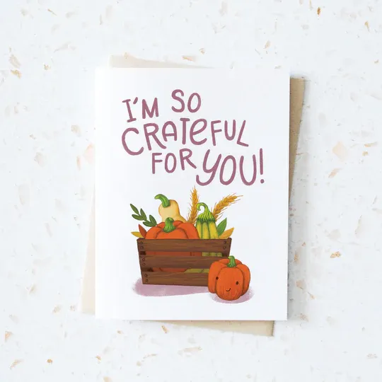 I'm so Crateful For You!