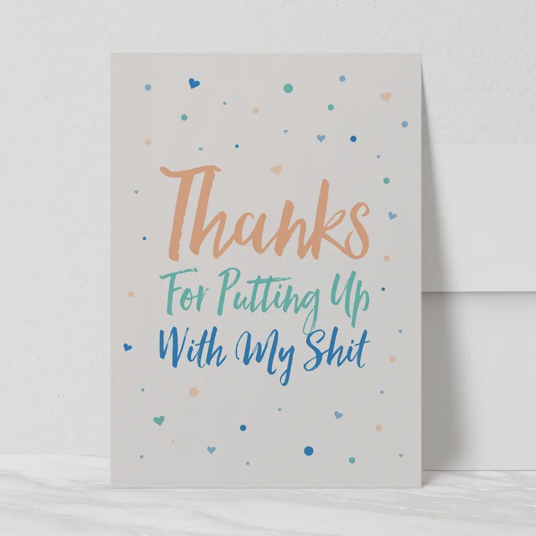 Putting Up with My Shit