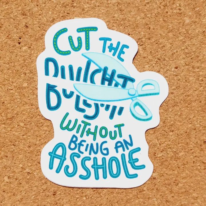 Cut The Bullshit