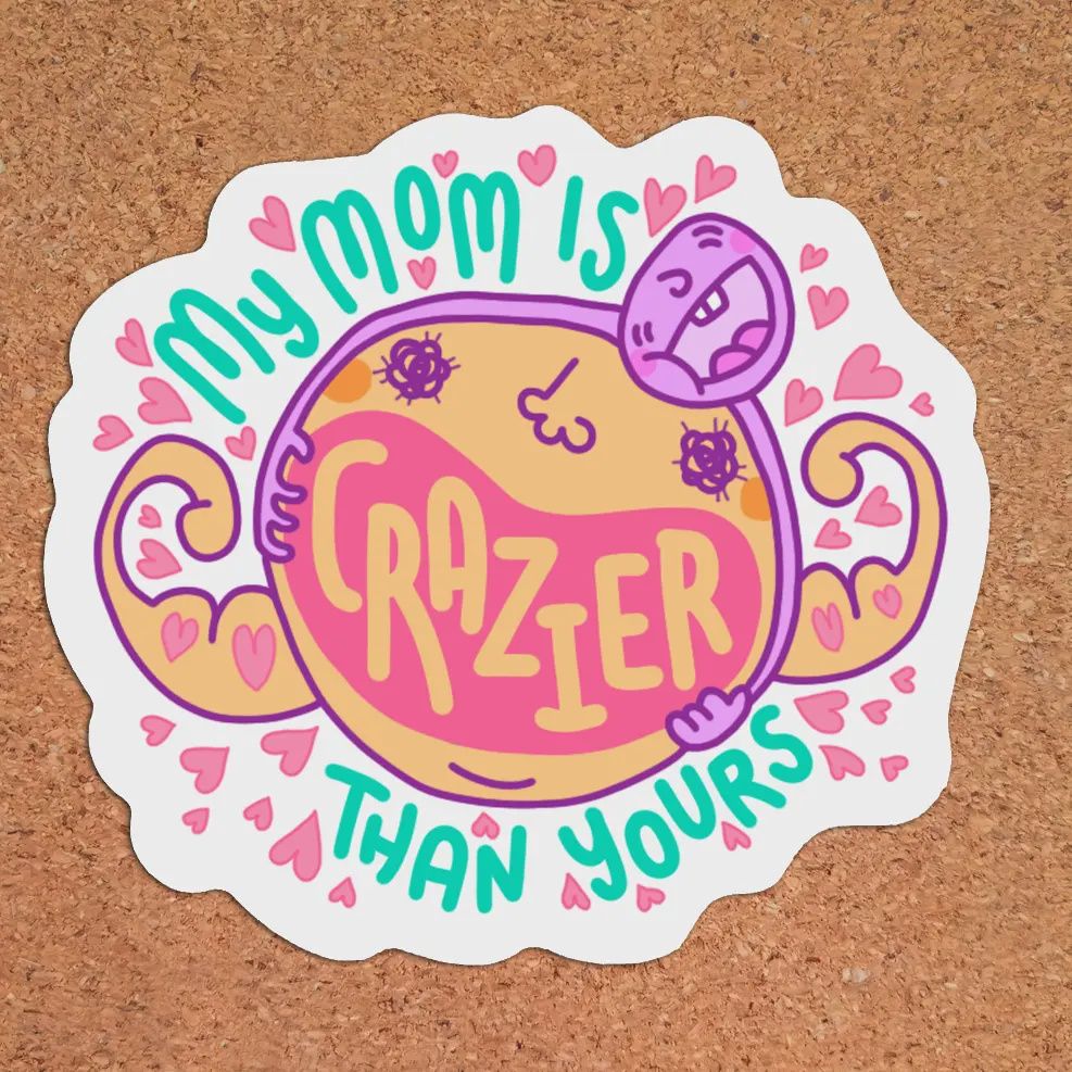 Crazier Mom Sticker