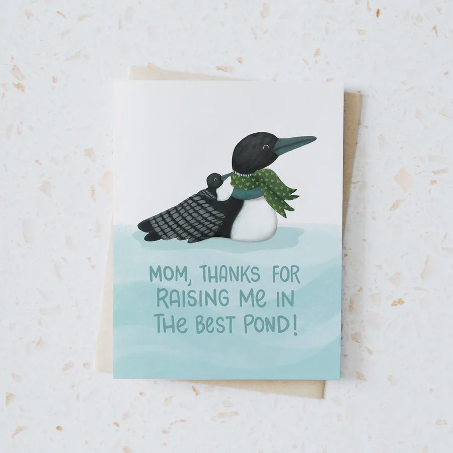 Mom, Thanks for Raising Me in the Best Pond card