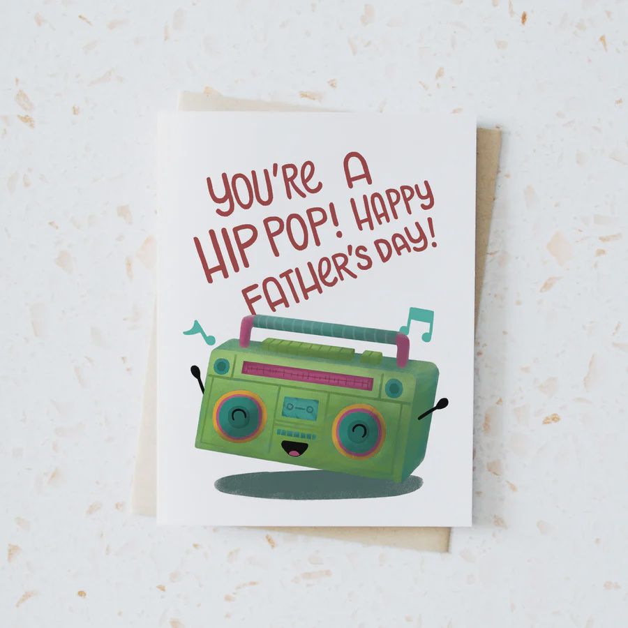 You're a Hip Pop! Happy Father’s Day Card
