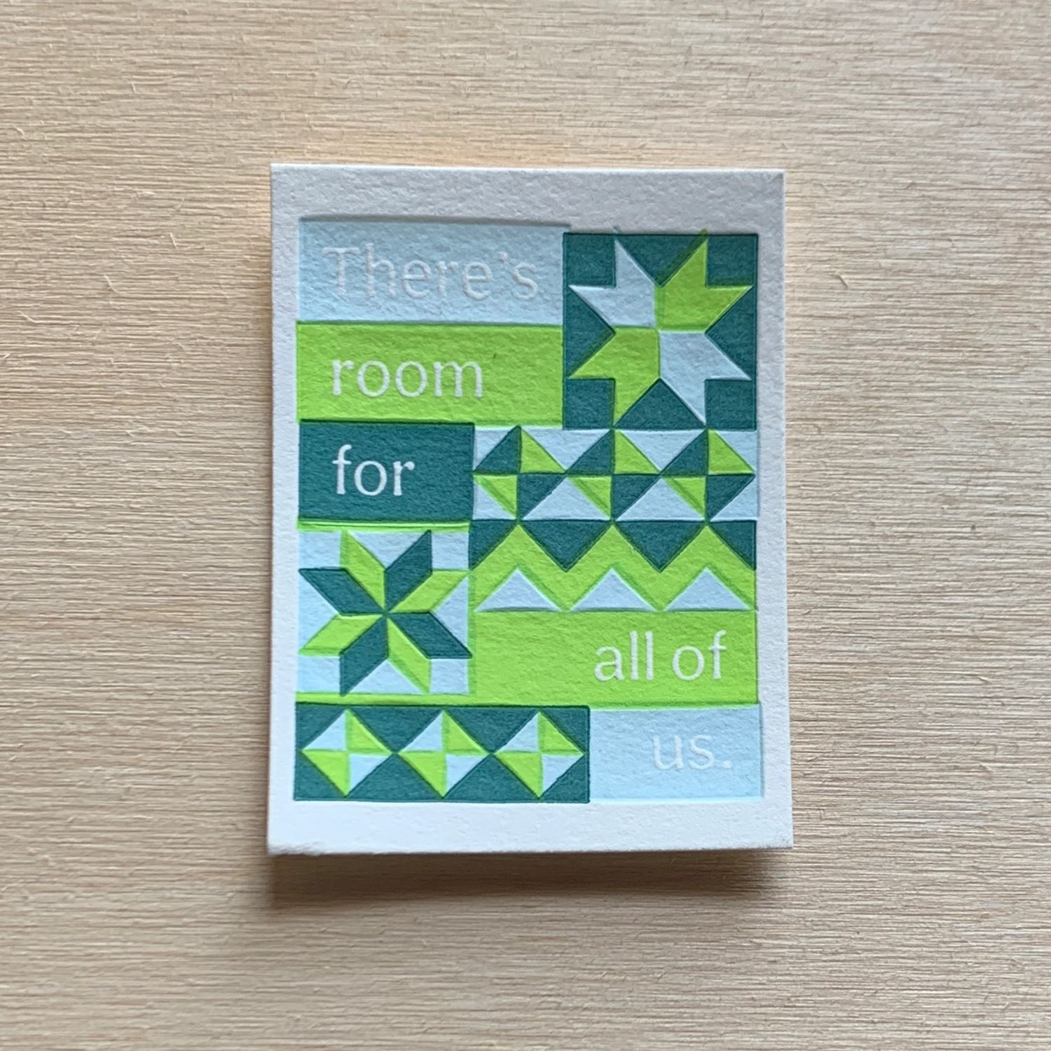 Mini Letterpress Print: There's Room For All of Us