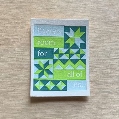 Mini Letterpress Print: There's Room For All of Us