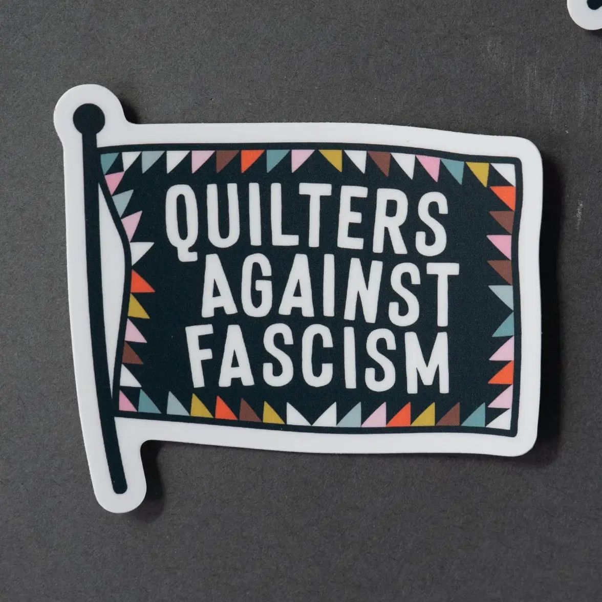 Quilters Against Fascism Sticker