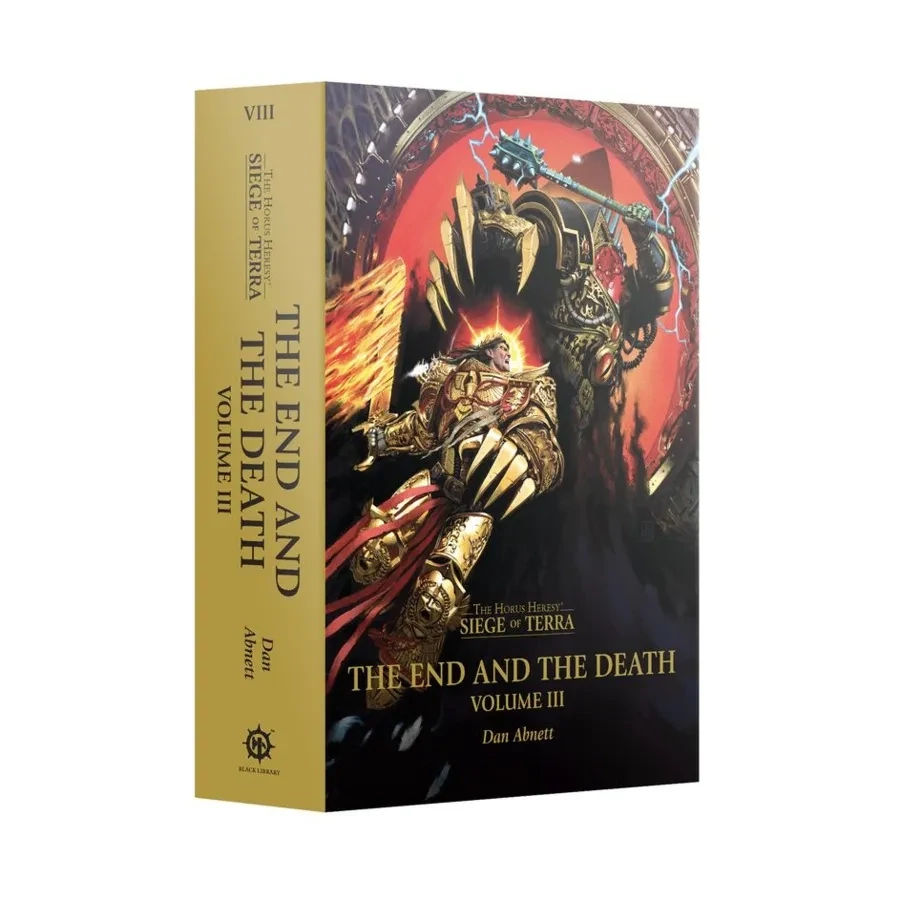 HORUS HERESY - THE SIEGE OF TERRA: THE END AND THE DEATH VOLUME II