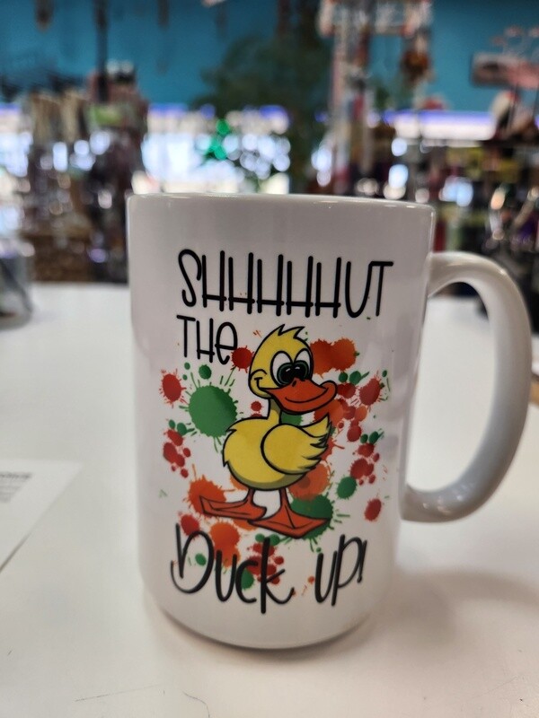 Shut the Duck Mug