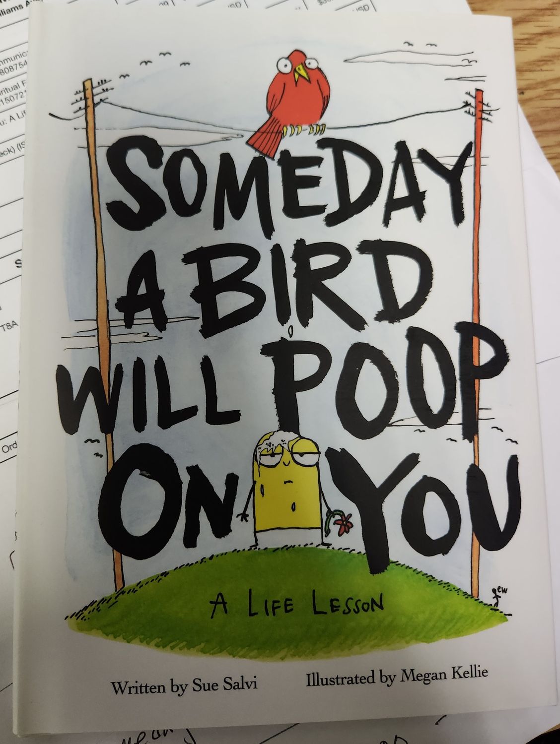 Someday a Bird Will Poop on You