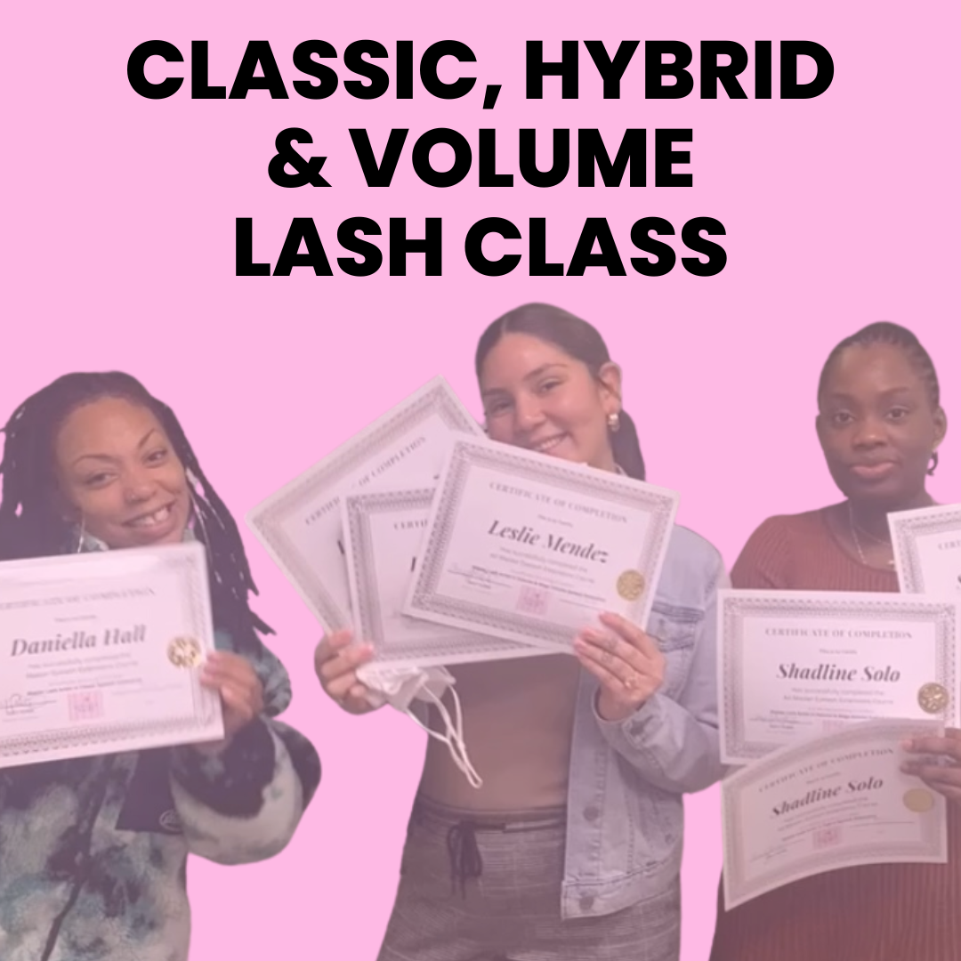 Classic, Hybrid & Volume Lash Class