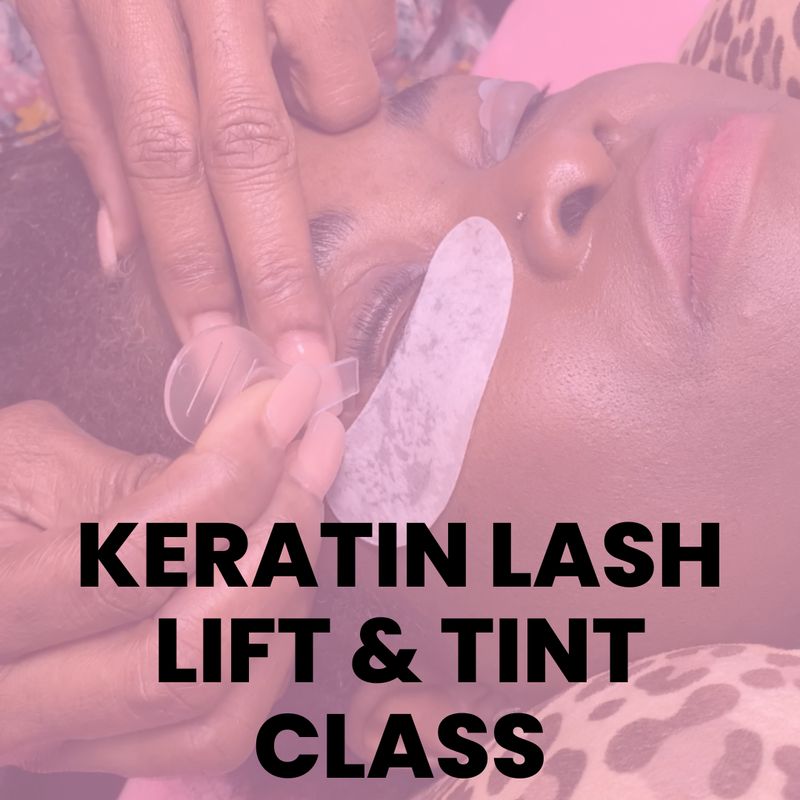 Keratin Lash Lift & Tint Class