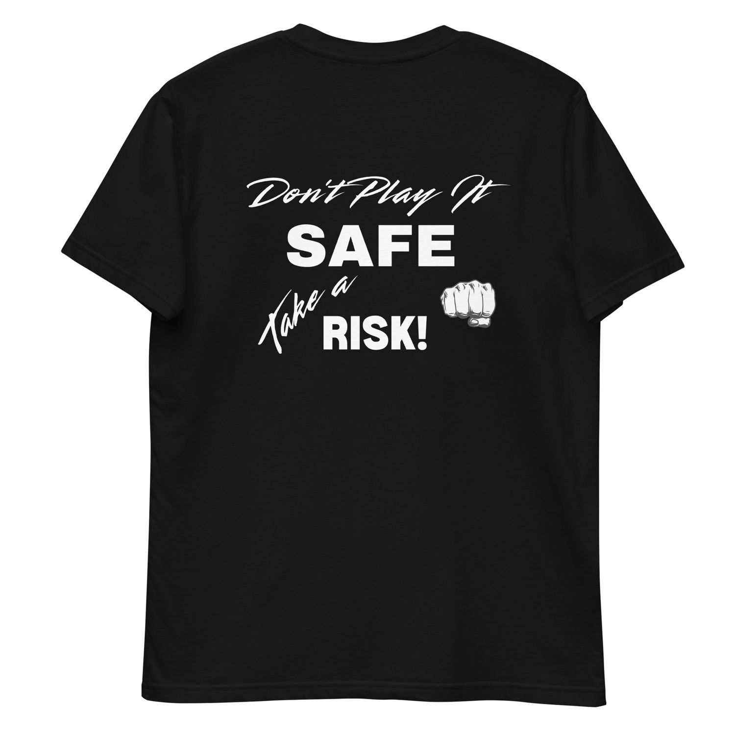 Take a risk T-shirt