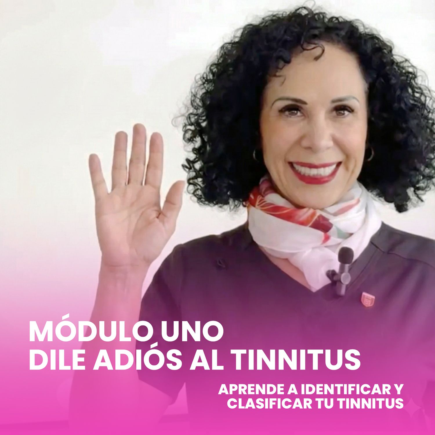 MÓDULO UNO – Dile adiós al tinnitus