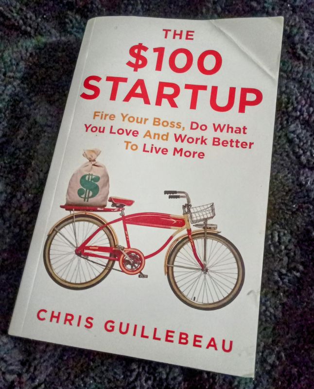 THE $100 STARTUP by Chris Guillebeau