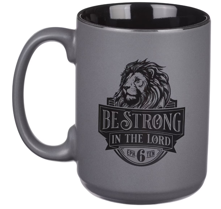 Be Strong Gray Lion Ceramic Coffee Mug - Ephesians 6:10