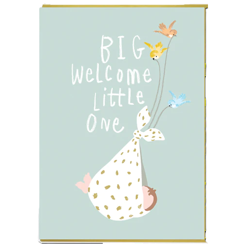 GC Big Welcome Little One